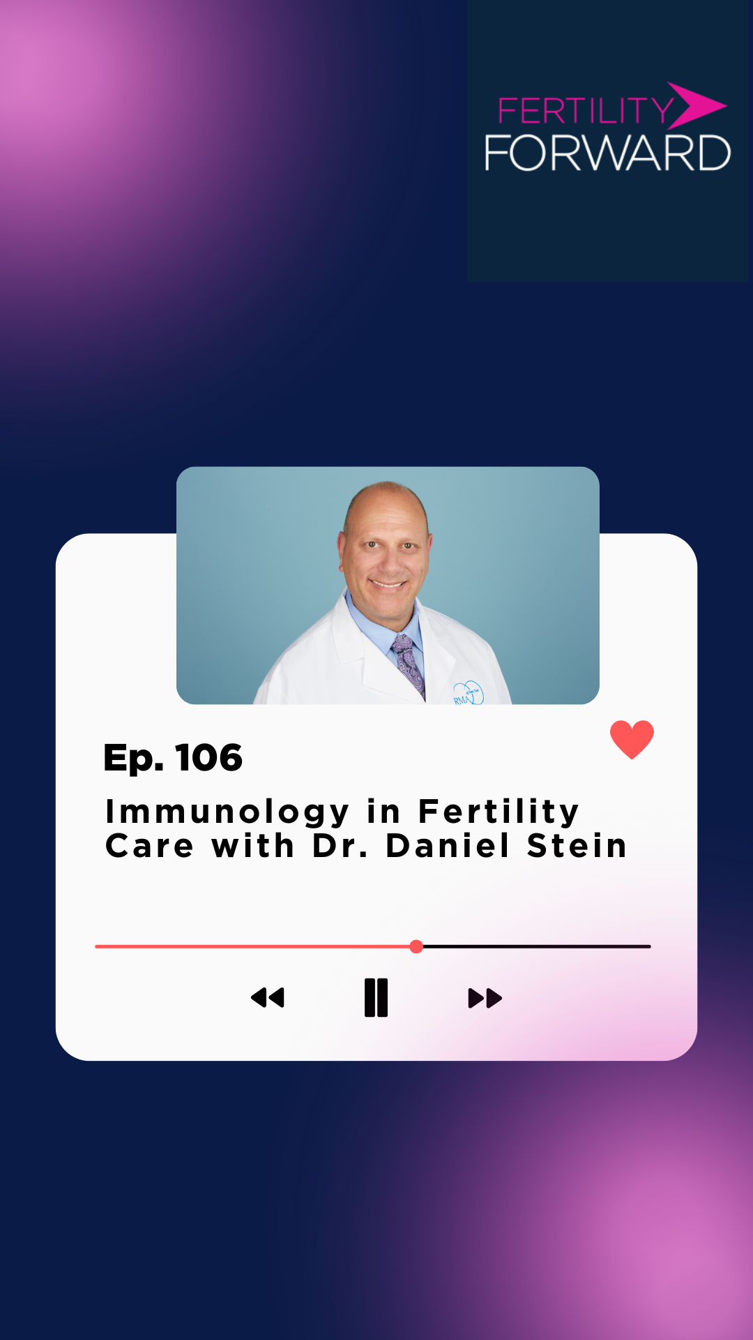 Ep 106: Immunology in Fertility Care with Dr. Daniel Stein
