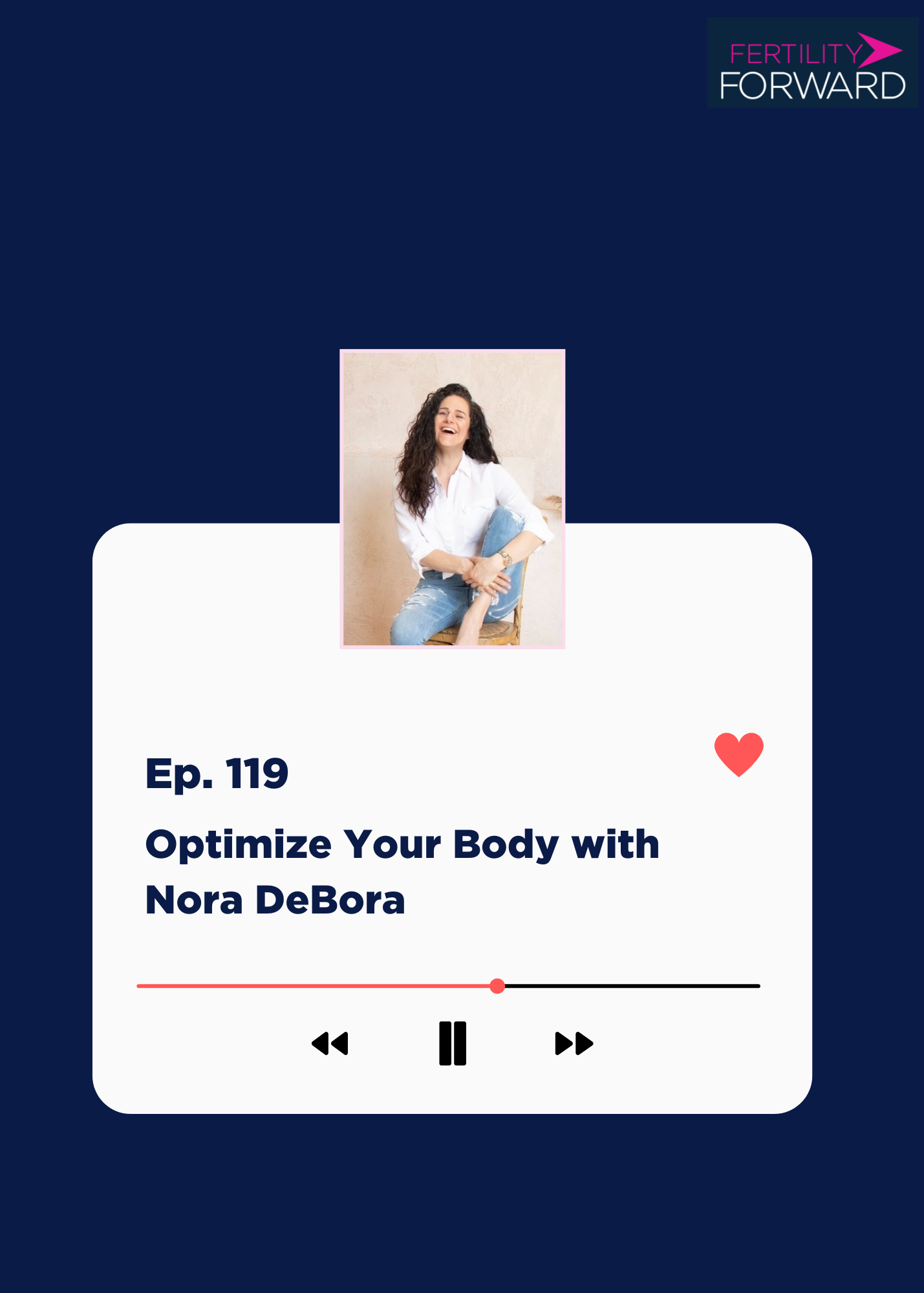 Ep 119: Optimize Your Body with Nora DeBora