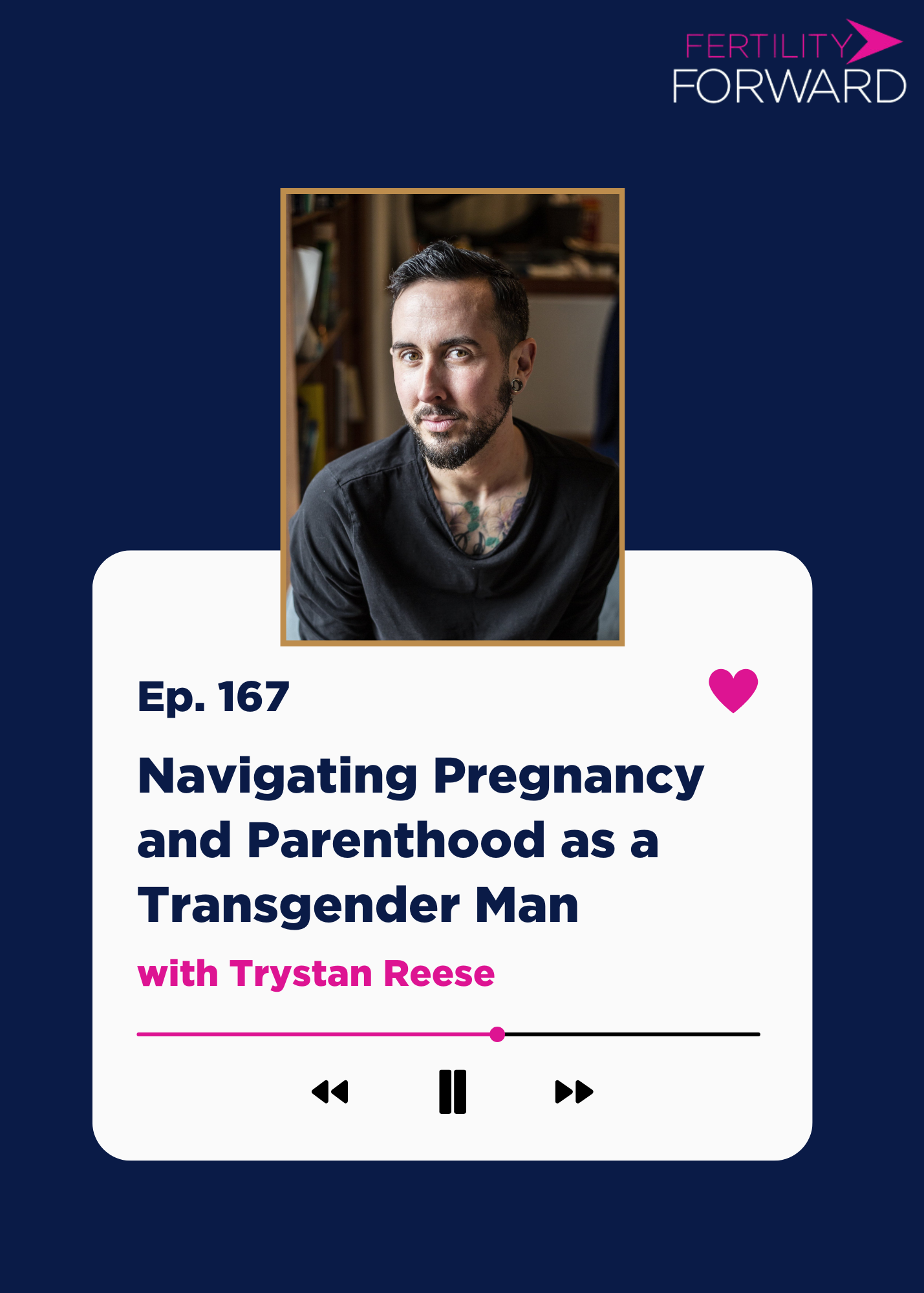 Ep 167: Navigating Pregnancy and Parenthood as a Transgender Man: A Conversation with Trystan Reese